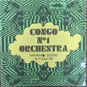 Congo N°1 Orchestra - Hafarako Olôgno / N' Tyzah' Rô Album