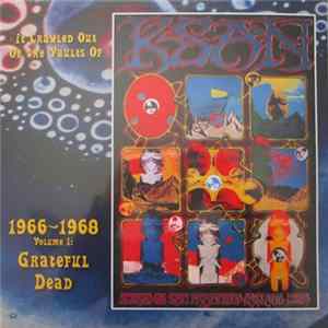 Grateful Dead - It Crawled Out Of The Vaults Of KSAN 1966-1968 - Volume 1: Live At The Fillmore Auditorium 11/19/66 Album