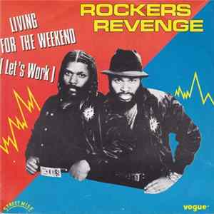 Rockers Revenge Featuring Donnie Calvin And Adrienne Johnson - Living For The Weekend (Let's Work) Album