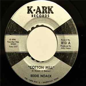 Eddie Noack - Cotton Mill / The End of the Line Album