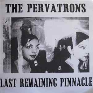 The Pervatrons / Last Remaining Pinnacle - Untitled Album