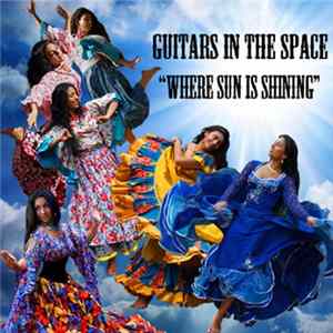 Guitars In The Space - Where Sun Is Shining Album