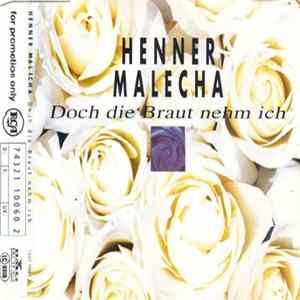 Henner Malecha - Doch Die Braut Nehm Ich Album