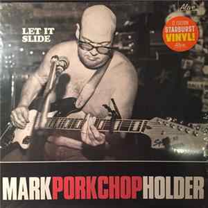 Mark Porkchop Holder - Let It Slide Album
