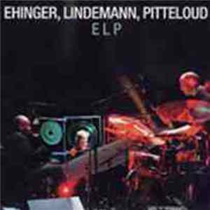 Ehinger, Lindemann, Pitteloud - ELP Album
