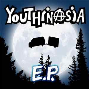 Youthinasia - E.P. Album