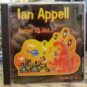 Ian Appell - Served Up Hot Album