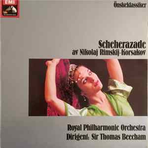 Rimsky-Korsakov, Royal Philharmonic Orchestra, Sir Thomas Beecham Bart., C.H. - Scheherazade Album