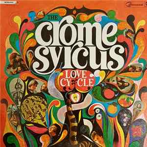 The Crome Syrcus - Love Cycle Album
