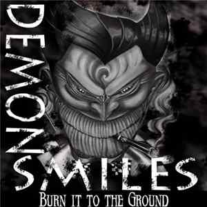 Demon Smiles - Burn It To The Ground Album