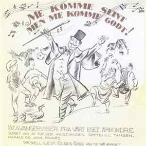 Various - Me Komme Seint Men Me Komme Godt! Album