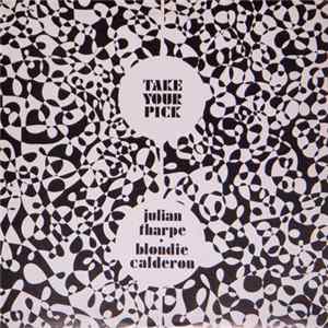 Julian Tharpe · Blondie Calderon - Take Your Pick Album