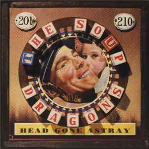The Soup Dragons - Head Gone Astray Album