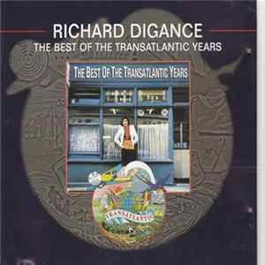Richard Digance - The Best Of The Transatlantic Years Album