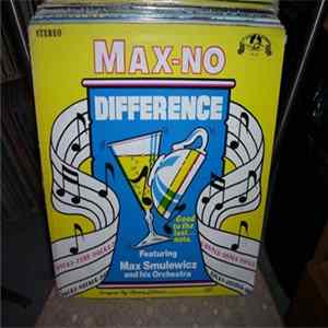 Max Smulewicz & His Orchestra - Max-No Difference Album