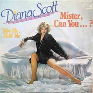 Diana Scott - Mister, Can You ... ? / Take Me, Hold Me Album