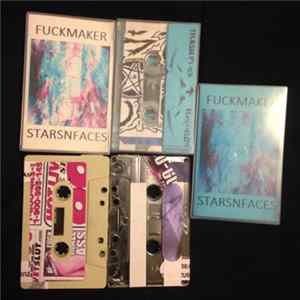 Fuckmaker / Starsnfaces - Fuckmaker / Starsnfaces Album
