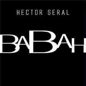Hector Seral - Babah Album