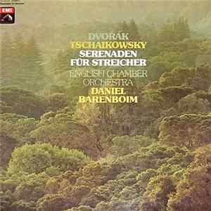 Antonín Dvořák - Pyotr Ilyich Tchaikovsky - Daniel Barenboim - English Chamber Orchestra - Serenaden Und Streicher Album