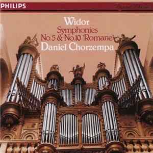 Widor / Daniel Chorzempa - Symphonies No.5 & No.10 'Romane' Album
