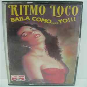Ritmo Loco - Baila Como...Yo!!! Album