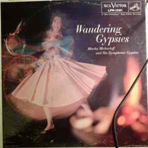 Mischa Michaeloff And His Symphonic Gypsies - Wandering Gypsies Album