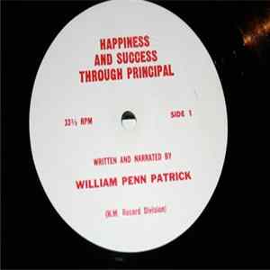 William Penn Patrick - Happiness And Success Through Principle Album