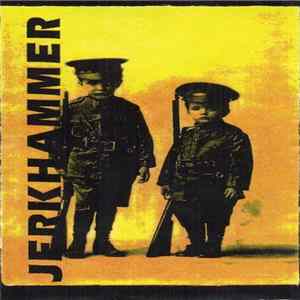 Jerkhammer - Jerkhammer Album