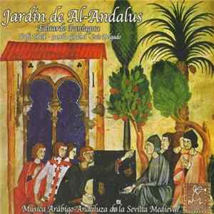 Eduardo Paniagua, Wafir Sheik, Jamila Ghalmi, Luis Delgado - Jardín De Al-Andalus. Música Arabigo-Andaluza De La Sevilla Medieval Album
