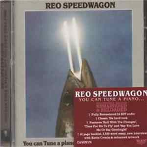 REO Speedwagon - You Can Tune A Piano But You Can't Tuna Fish Album