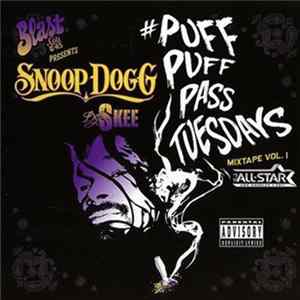 Snoop Dogg & DJ Skee - #Puff Puff Pass Tuesdays Mixtape Vol. 1 Album