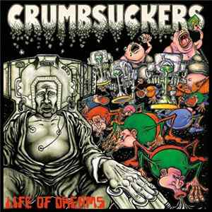 Crumbsuckers - Life Of Dreams Album