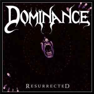 Dominance - Resurrected Album
