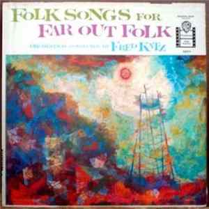 The Fred Katz Orchestras - Folk Songs For Far Out Folk Album