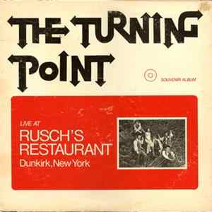 The Turning Point - Live At Rusch's Restaurant, Dunkirk, New York Album
