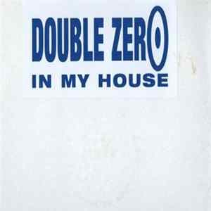 Double Zero - In My House Album