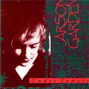 Arson Garden - Under Towers Album
