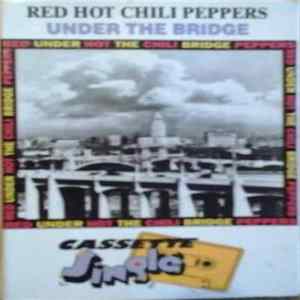 Red Hot Chili Peppers - Under The Bridge Album