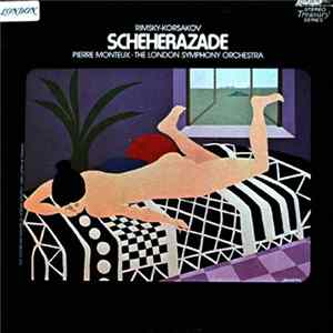 Nikolai Rimsky-Korsakov, Pierre Monteux, The London Symphony Orchestra - Scheherazade - Symphonic Suite Opus 35 Album