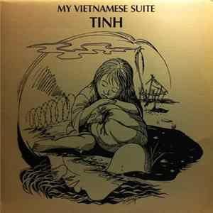Tinh Mahoney - My Vietnamese Suite Album