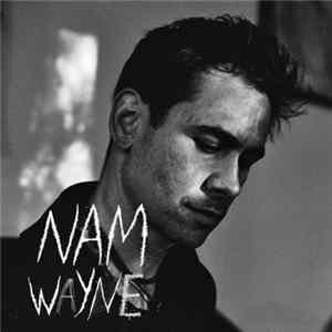 Nam Wayne - Nam Wayne Album