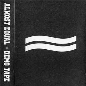Almost Equal - Demo Tape Album