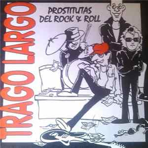 Trago Largo - Prostitutas Del Rock & Roll Album