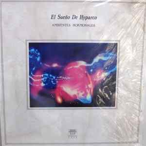 El Sueño De Hyparco - Ambientes Hormonales Album
