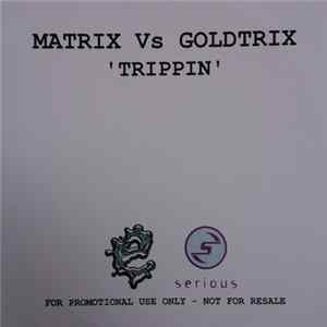 Matrix vs. Goldtrix - It's Love (Trippin') Album