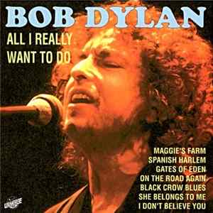 Bob Dylan - All I Really Want To Do Album
