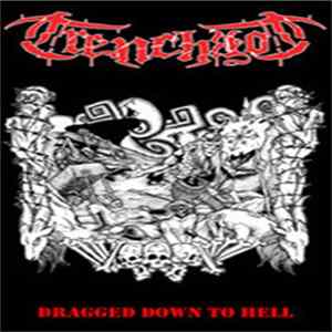 Trenchrot - Dragged Down To Hell Album
