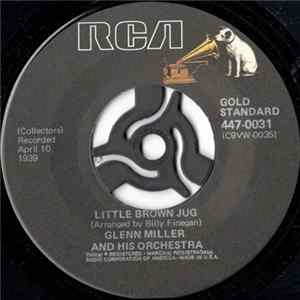 Glenn Miller And His Orchestra - Little Brown Jug / Adios Album