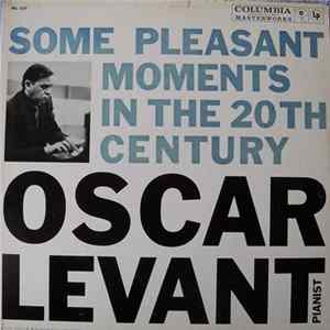 Oscar Levant - Some Pleasant Moments In The 20th Century Album