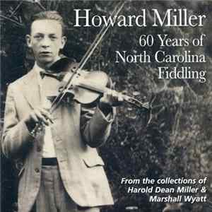Howard Miller - 60 Years of North Carolina Fiddling Album